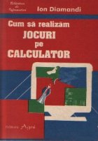 Cum realizam jocuri calculator editia