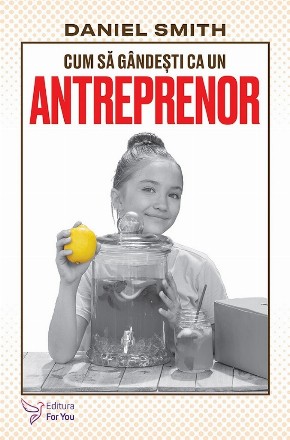 Cum să gândeşti ca un antreprenor
