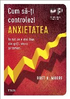 Cum să ţi controlezi anxietatea