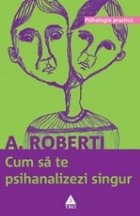 Cum să te psihanalizezi singur Cum să te psihanalizezi singur