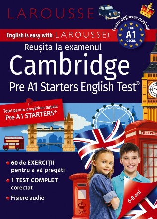 Cum să reuşiţi la examenul Cambridge Pre A1 Starters English Test®
