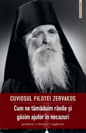 Cum ne tămăduim rănile şi găsim ajutor în necazuri : sfaturi, minuni, rugăciuni