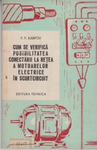 Cum se verifica posibilitatea conectarii la retea a motoarelor electrice in scurtcircuit (traducere din limba rusa)