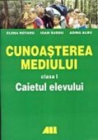 CUNOASTEREA MEDIULUI CLASA I-a. CAIETUL ELEVULUI