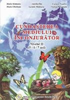 Cunoasterea mediului inconjurator nivelul 6/7