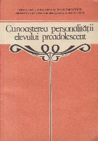 Cunoasterea personalitatii elevului preadolescent Indrumator