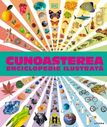 Cunoaşterea : enciclopedie ilustrată