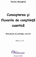Cunoaşterea şi fluxurile conştiinţă cuantică
