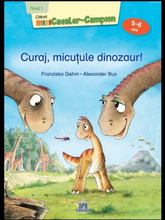 Curaj, micutule dinozaur!