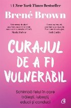 Curajul vulnerabil schimbă felul în