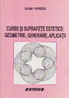 Curbe si Suprafete Estetice: Geometrie, Generare, Aplicatii