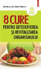 8 cure pentru detoxifierea şi revitalizarea organismului