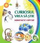 Curiosul vrea stie Minienciclopedie
