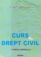 Curs de Drept Civil - Partea Generala (Valeria Gheorghiu)