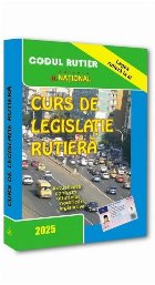 Curs de legislaţie rutieră 2025