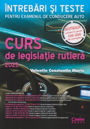 Curs de legislaţie rutieră 2025 : întrebări şi teste pentru examenul de conducere auto