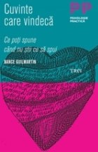 Cuvinte care vindecă. Ce poţi spune când nu ştii ce să spui Cuvinte care vindecă. Ce poţi spune când nu ştii ce să spui