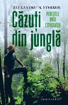Căzuţi din junglă poveştile unui