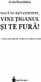 Dacă eşti cuminte vine ţiganul