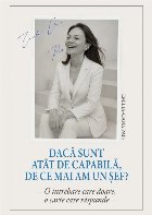 Dacă sunt atât de capabilă, de ce mai am un şef? : o întrebare care doare, o carte care răspunde