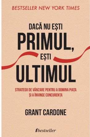 Daca nu esti primul, esti ultimul