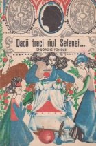 Daca treci riul Selenei (Copilaria lui Eminescu)