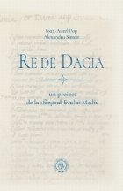 Re de Dacia: un proiect de la sfarsitul Evului Mediu