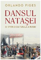 Dansul Nataşei : o istorie culturală a Rusiei