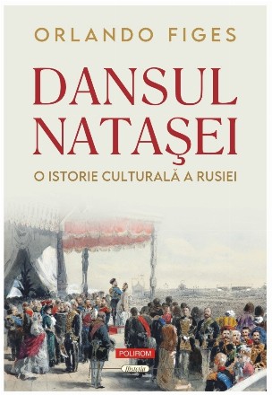 Dansul Nataşei : o istorie culturală a Rusiei