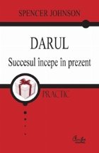 Darul. Succesul incepe in prezent