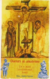 Daruri si anateme. Ce a adus crestinismul lumii