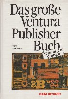 Das Grobe Ventura Publisher Buch. Version 2.0 deutsch