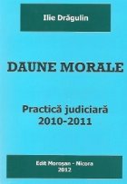 Daune morale - Practica judiciara 2010-2011