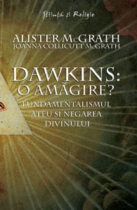 Dawkins: o amagire? Fundamentalismul ateu si negarea divinului