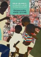 Dear Ijeawele, or a Feminist Manifesto in Fifteen Suggestion