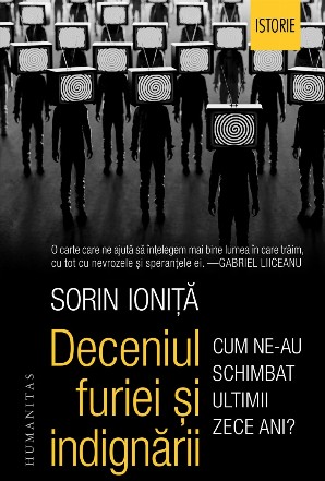 Deceniul furiei și indignării.Cum ne-au schimbat ultimii zece ani?