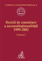 Decizii de constatare a neconstitutionalitatii. Volumul II