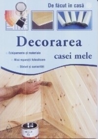 Decorarea casei mele