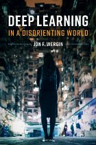 Deep Learning in a Disorienting World
