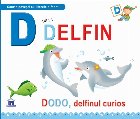 D de la Delfin. Dodo, delfinul curios - Cartonata