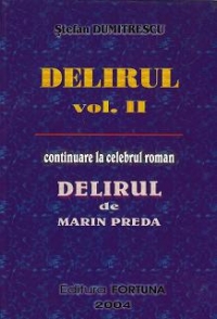 Delirul volumul, II - continuare la celebrul roman de Marin Preda