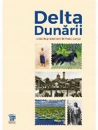 Delta Dunării : o istorie