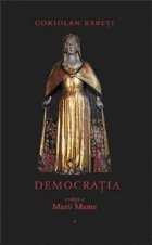 Democratia - o religie a Marii Mame sau Despre triumful Ereziei Europene (3 volume)