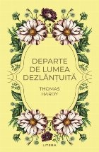 Departe de lumea dezlănţuită