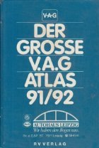 Der Grosse V.A.G. Atlas 1991/1992 - Deutschland. Schweiz. Os. Europatereich