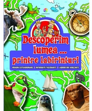 Descoperim lumea...printre labirinturi