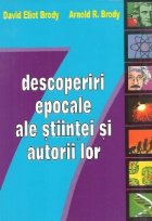 7 DESCOPERIRI EPOCALE ALE STIINTEI SI AUTORI LOR 7 DESCOPERIRI EPOCALE ALE STIINTEI SI AUTORI LOR