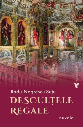 Desculţele regale : nuvele