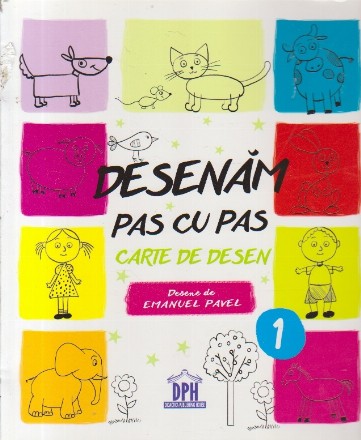 Desenam Pas cu Pas. Carte de desen 1