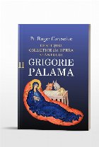 Desluşiri omiletice din opera Sfântului Grigorie Palama - Vol. 2 (Set of:Desluşiri omiletice din opera Sfâ